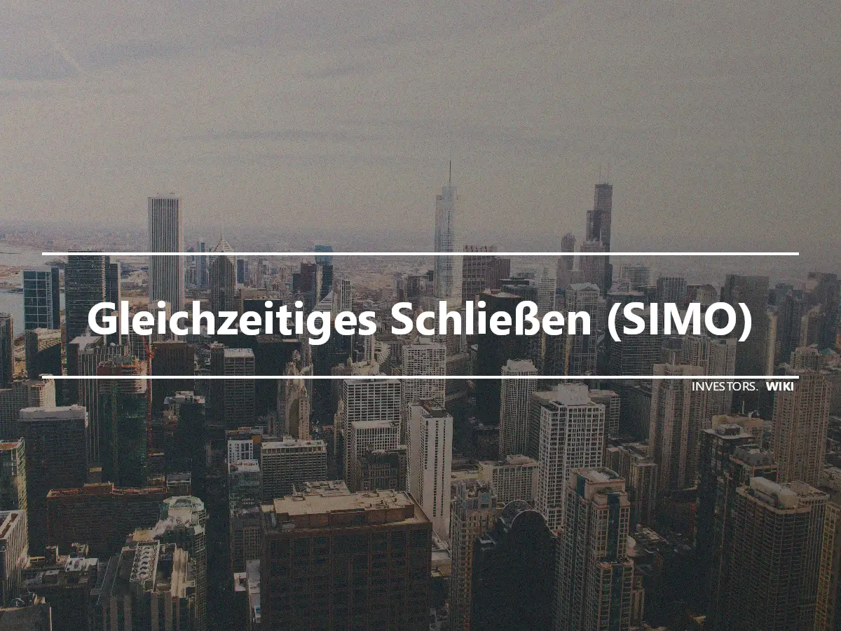 Gleichzeitiges Schließen (SIMO)