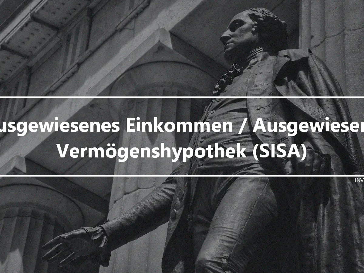 Ausgewiesenes Einkommen / Ausgewiesene Vermögenshypothek (SISA)