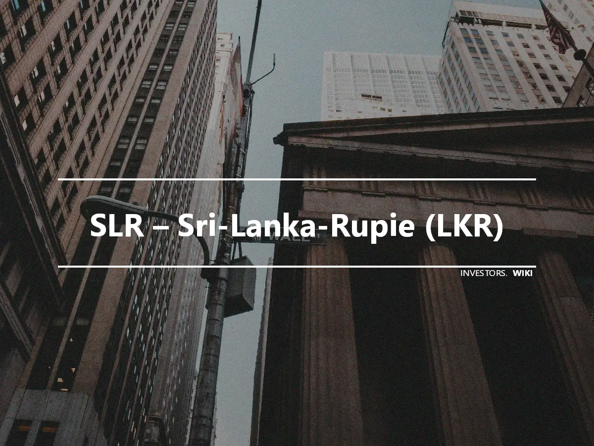 SLR – Sri-Lanka-Rupie (LKR)