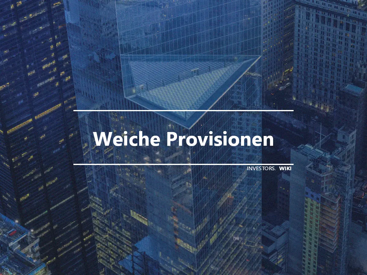 Weiche Provisionen