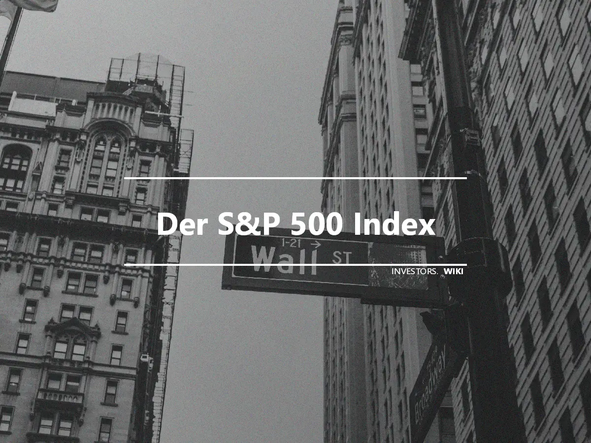 Der S&P 500 Index