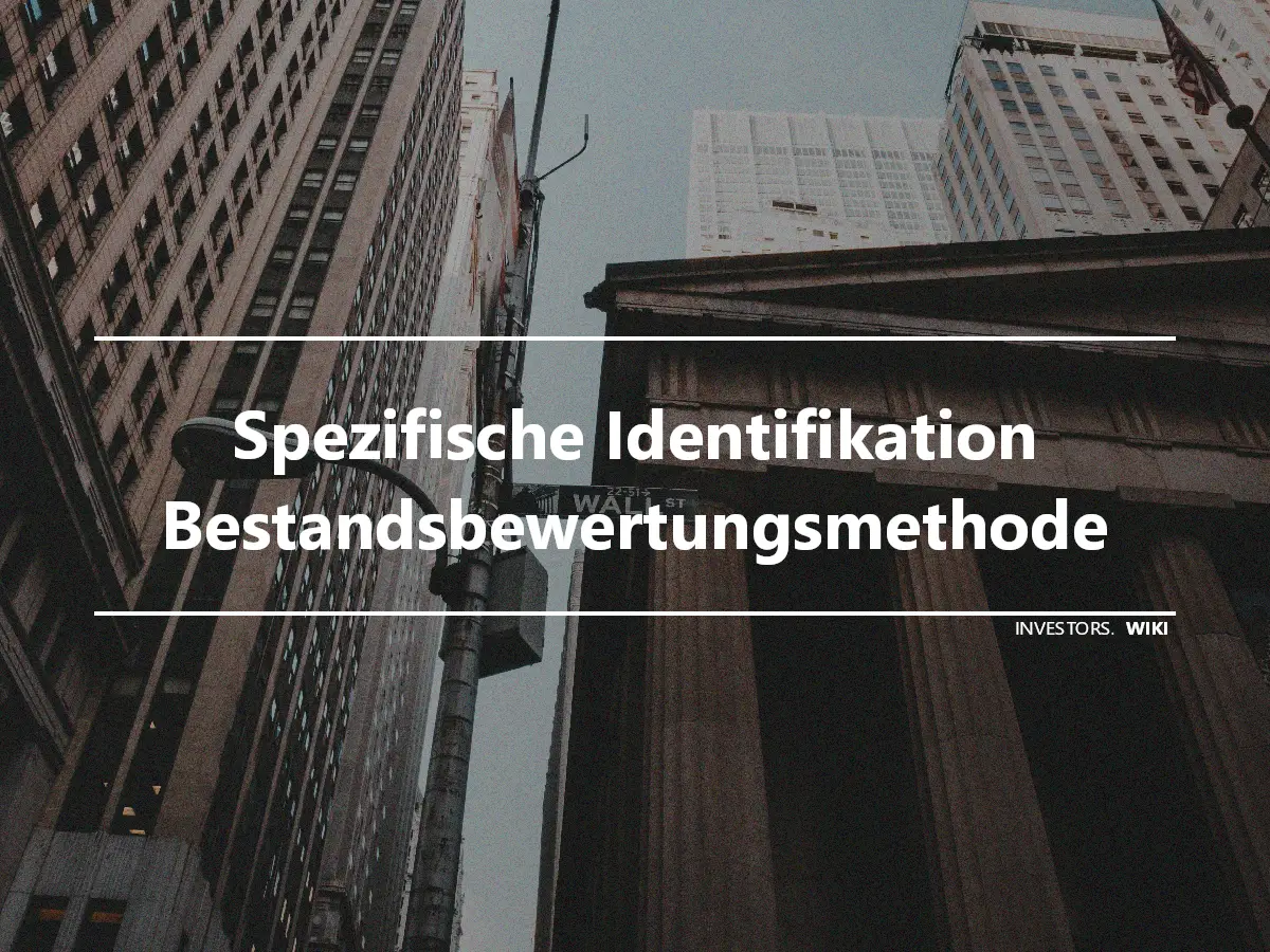 Spezifische Identifikation Bestandsbewertungsmethode