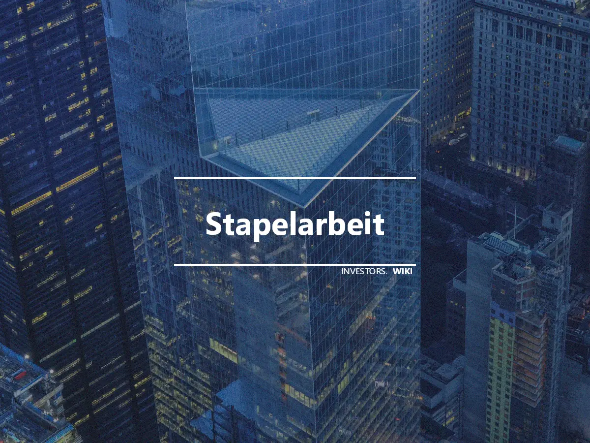 Stapelarbeit