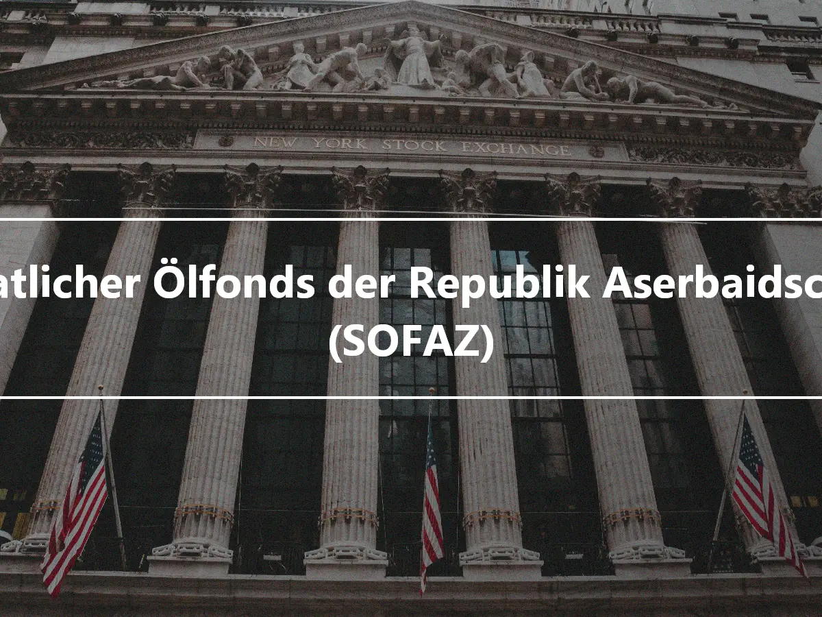 Staatlicher Ölfonds der Republik Aserbaidschan (SOFAZ)