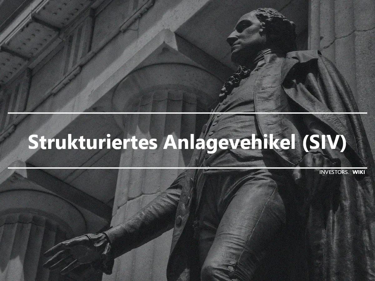 Strukturiertes Anlagevehikel (SIV)