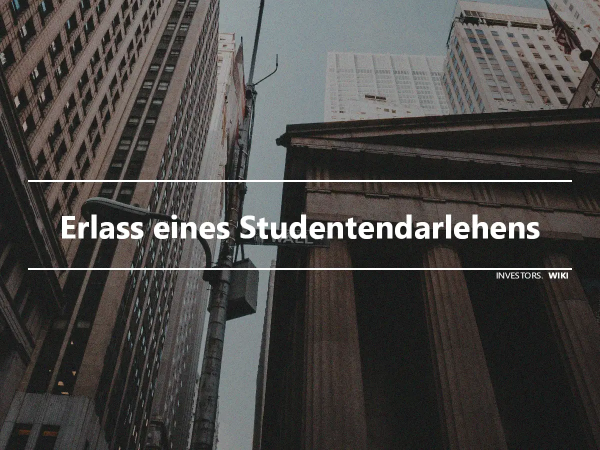 Erlass eines Studentendarlehens