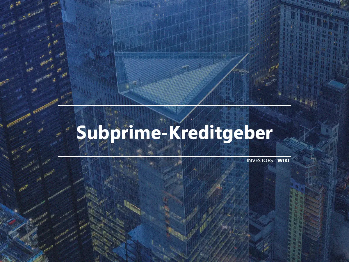 Subprime-Kreditgeber