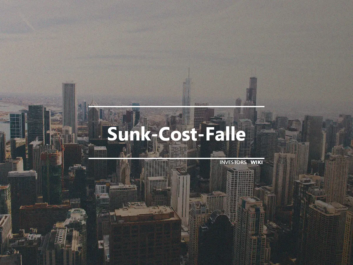 Sunk-Cost-Falle