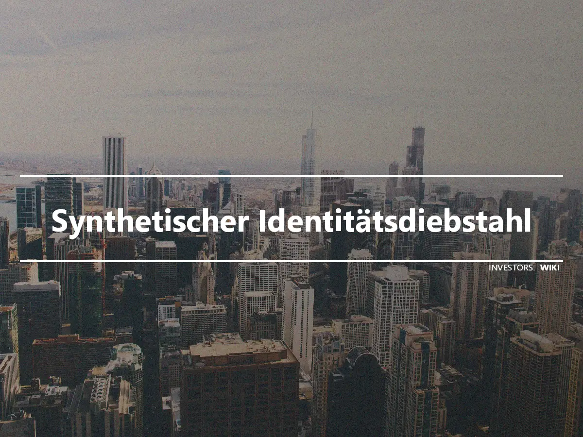 Synthetischer Identitätsdiebstahl