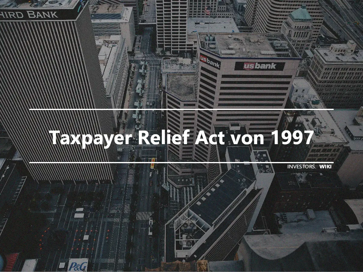 Taxpayer Relief Act von 1997