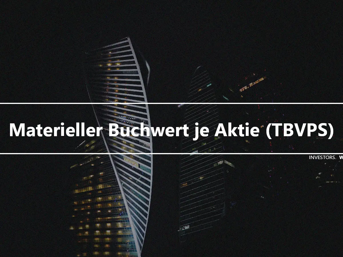 Materieller Buchwert je Aktie (TBVPS)