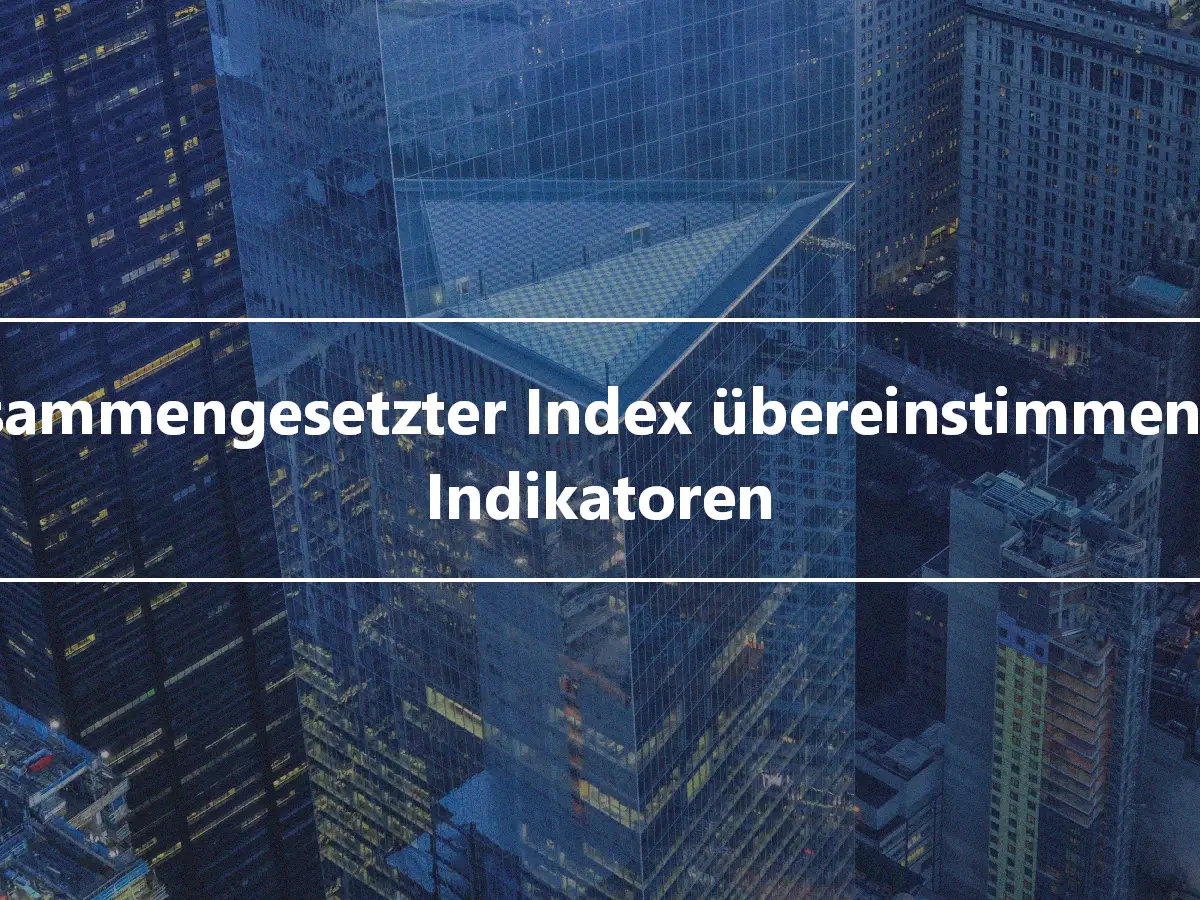 Zusammengesetzter Index übereinstimmender Indikatoren
