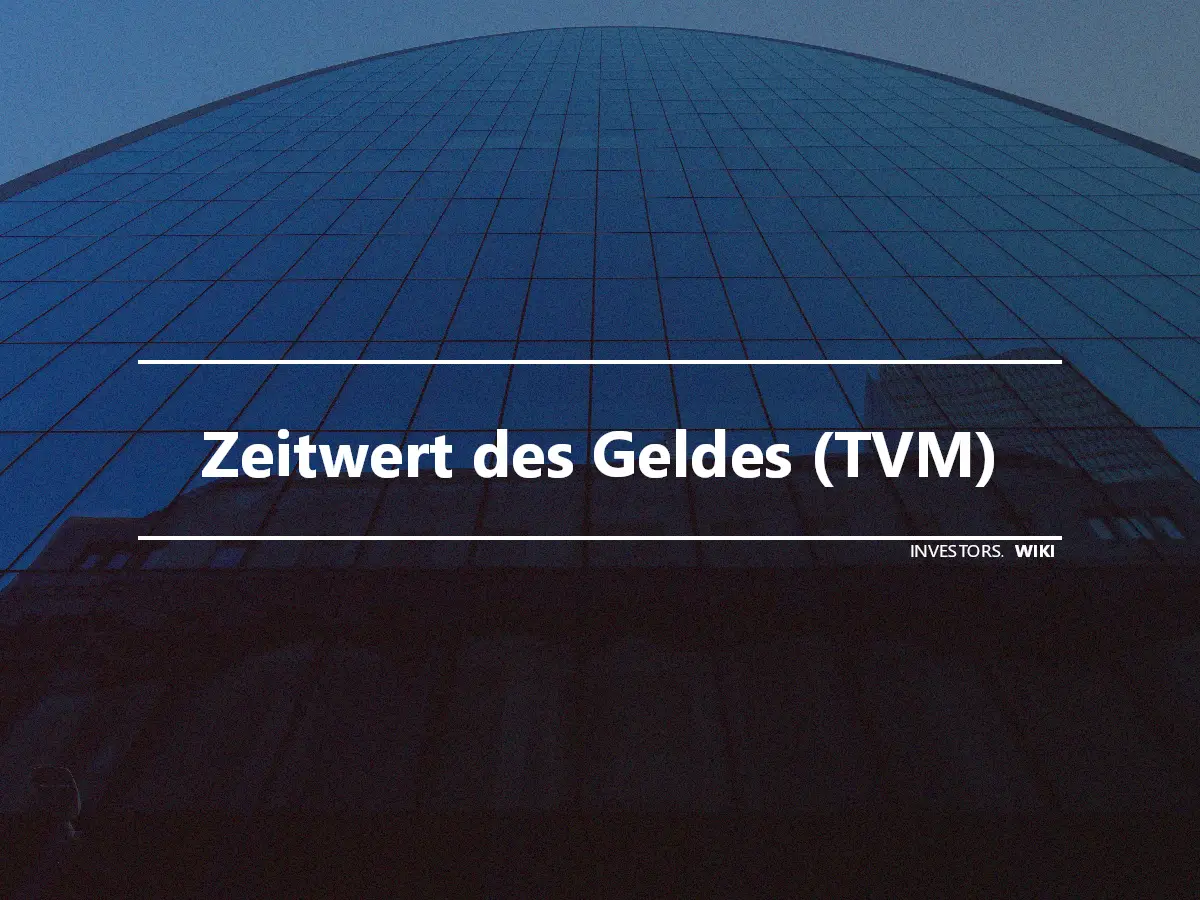 Zeitwert des Geldes (TVM)