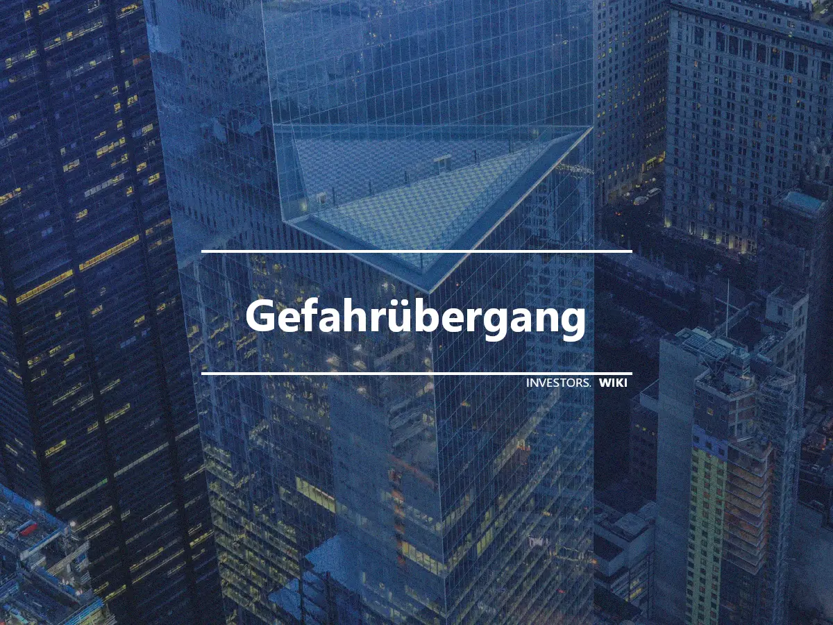 Gefahrübergang