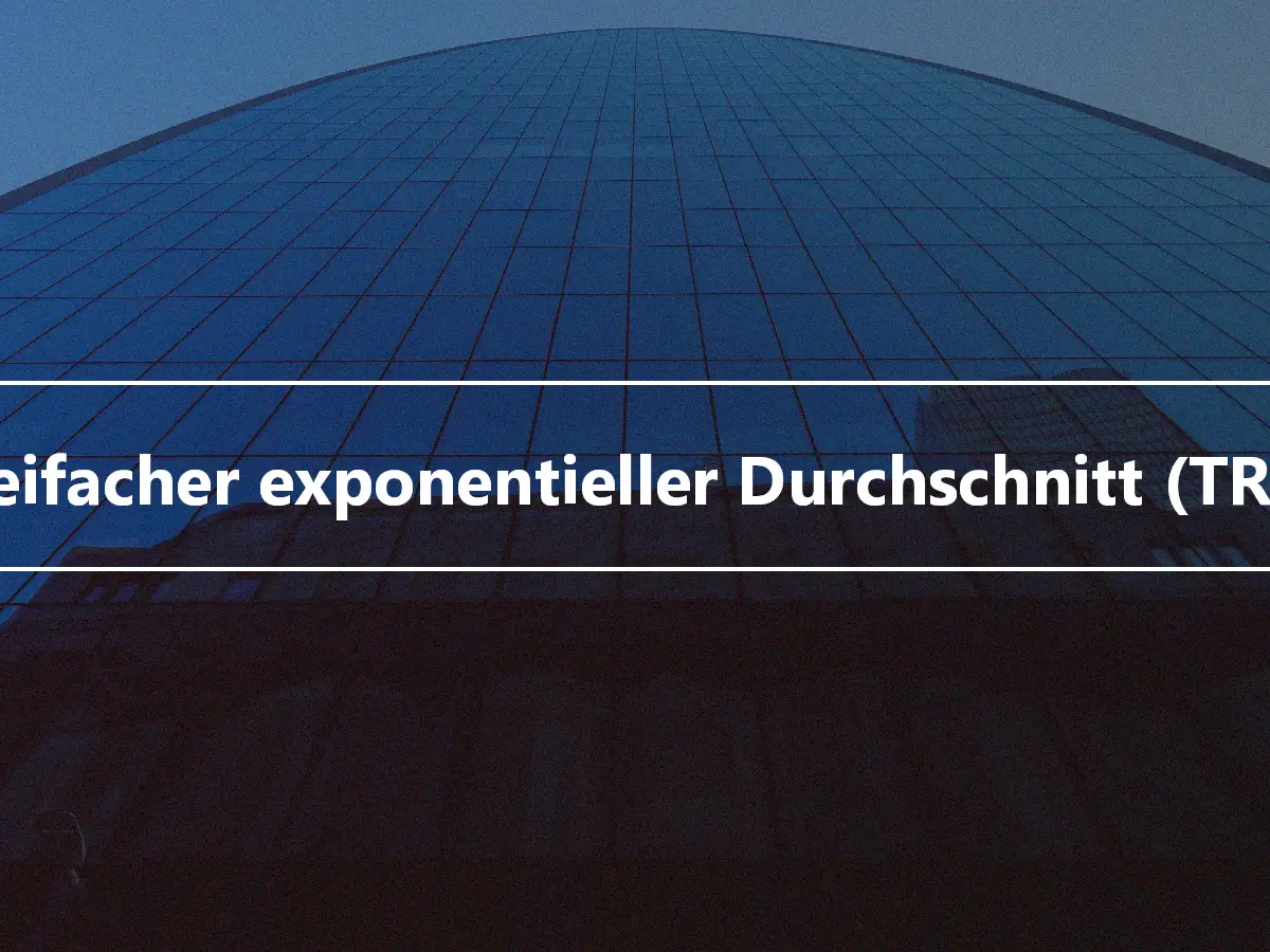 Dreifacher exponentieller Durchschnitt (TRIX)