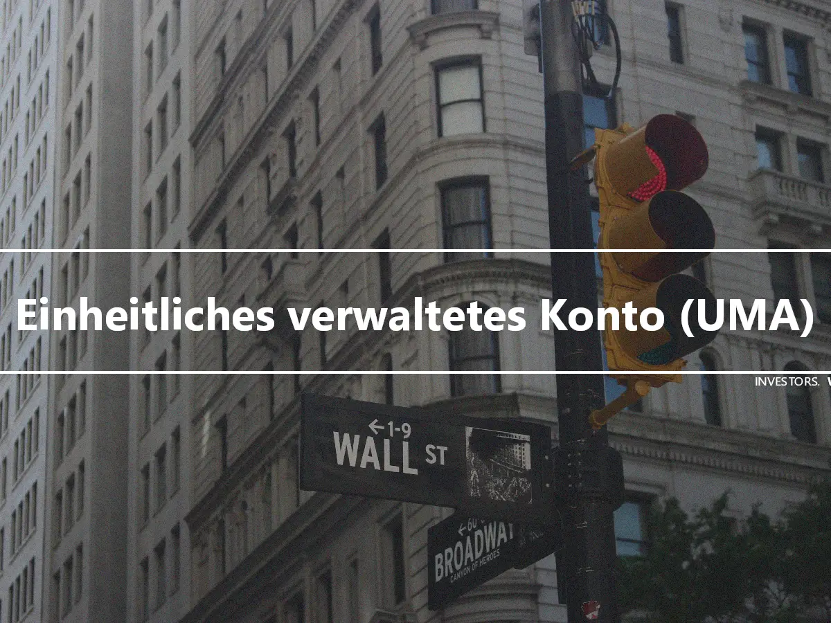 Einheitliches verwaltetes Konto (UMA)