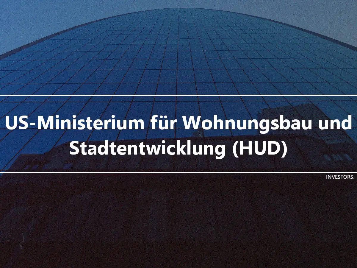 US-Ministerium für Wohnungsbau und Stadtentwicklung (HUD)