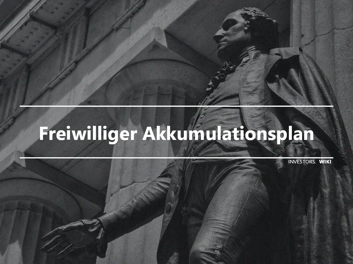 Freiwilliger Akkumulationsplan