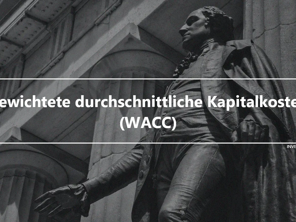 Gewichtete durchschnittliche Kapitalkosten (WACC)