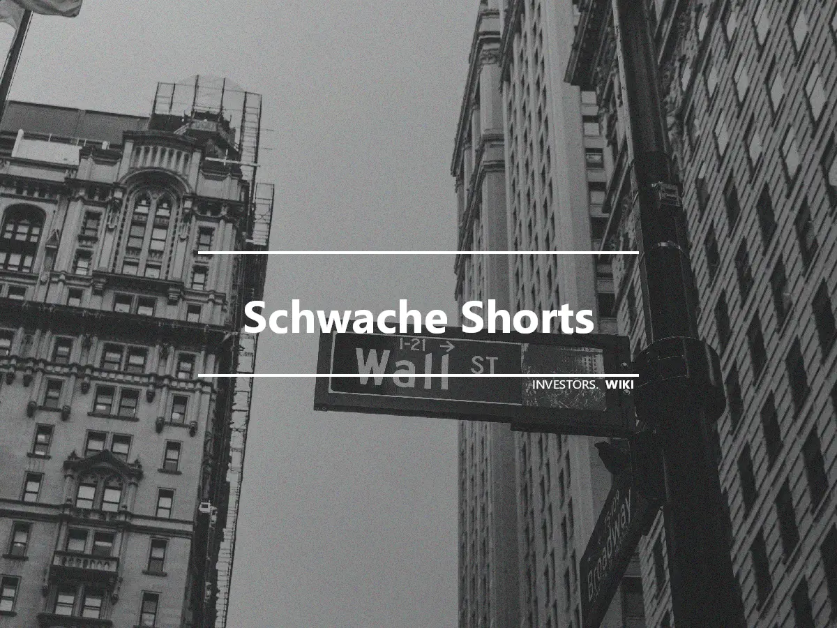 Schwache Shorts