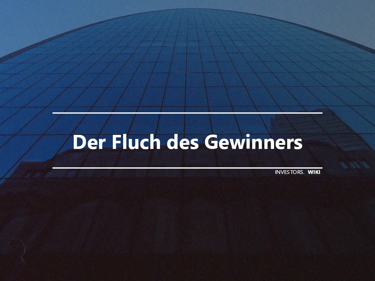 Der Fluch des Gewinners