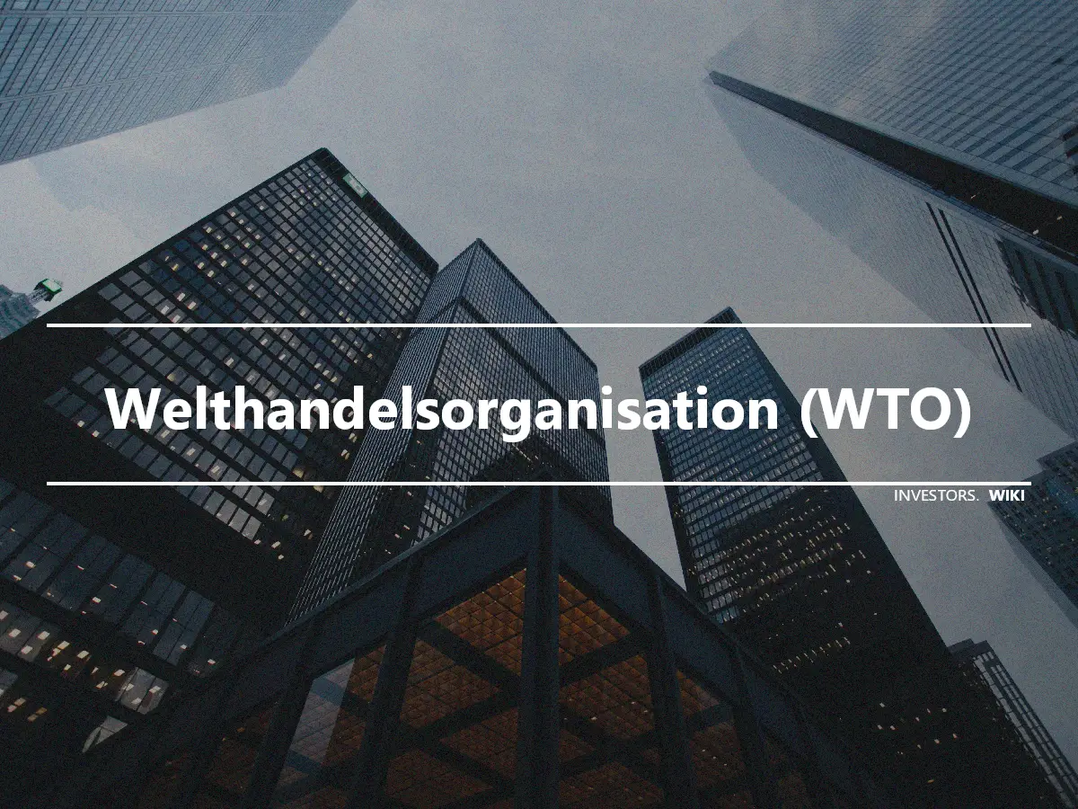 Welthandelsorganisation (WTO)