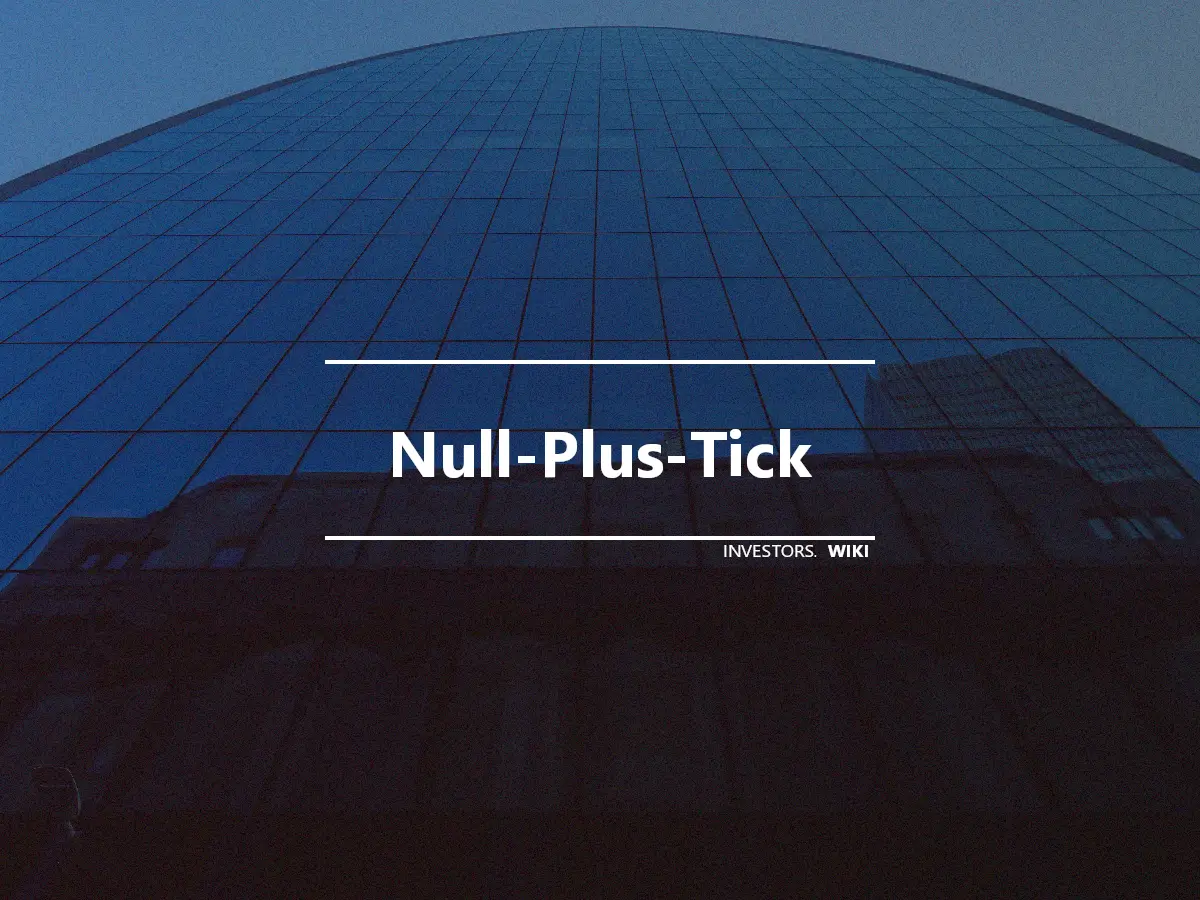 Null-Plus-Tick