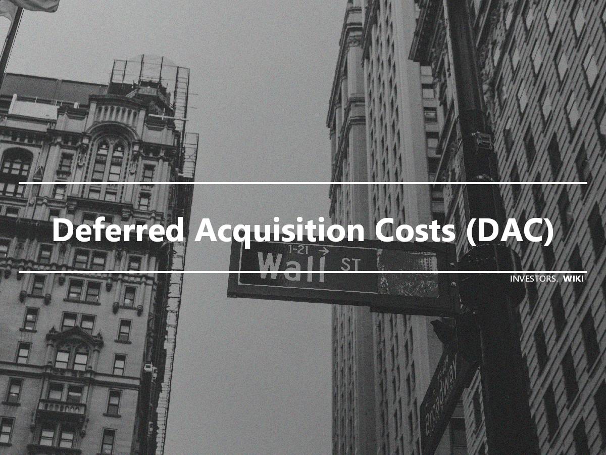 deferred-acquisition-costs-dac-investor-s-wiki