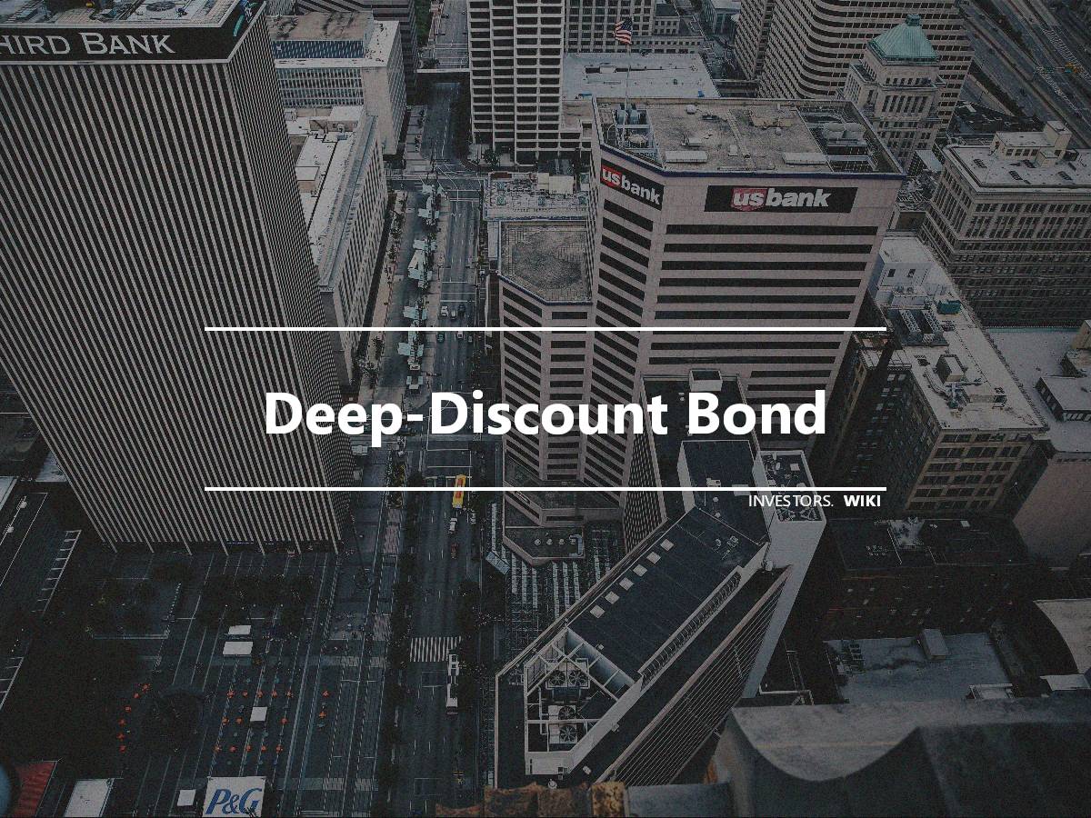 deep-discount-bond-investor-s-wiki