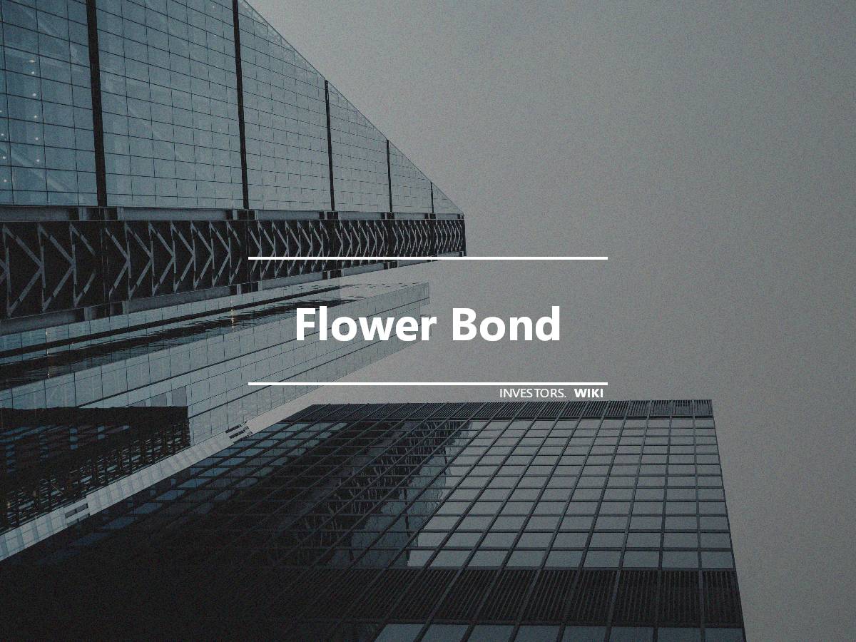 flower-bond-investor-s-wiki