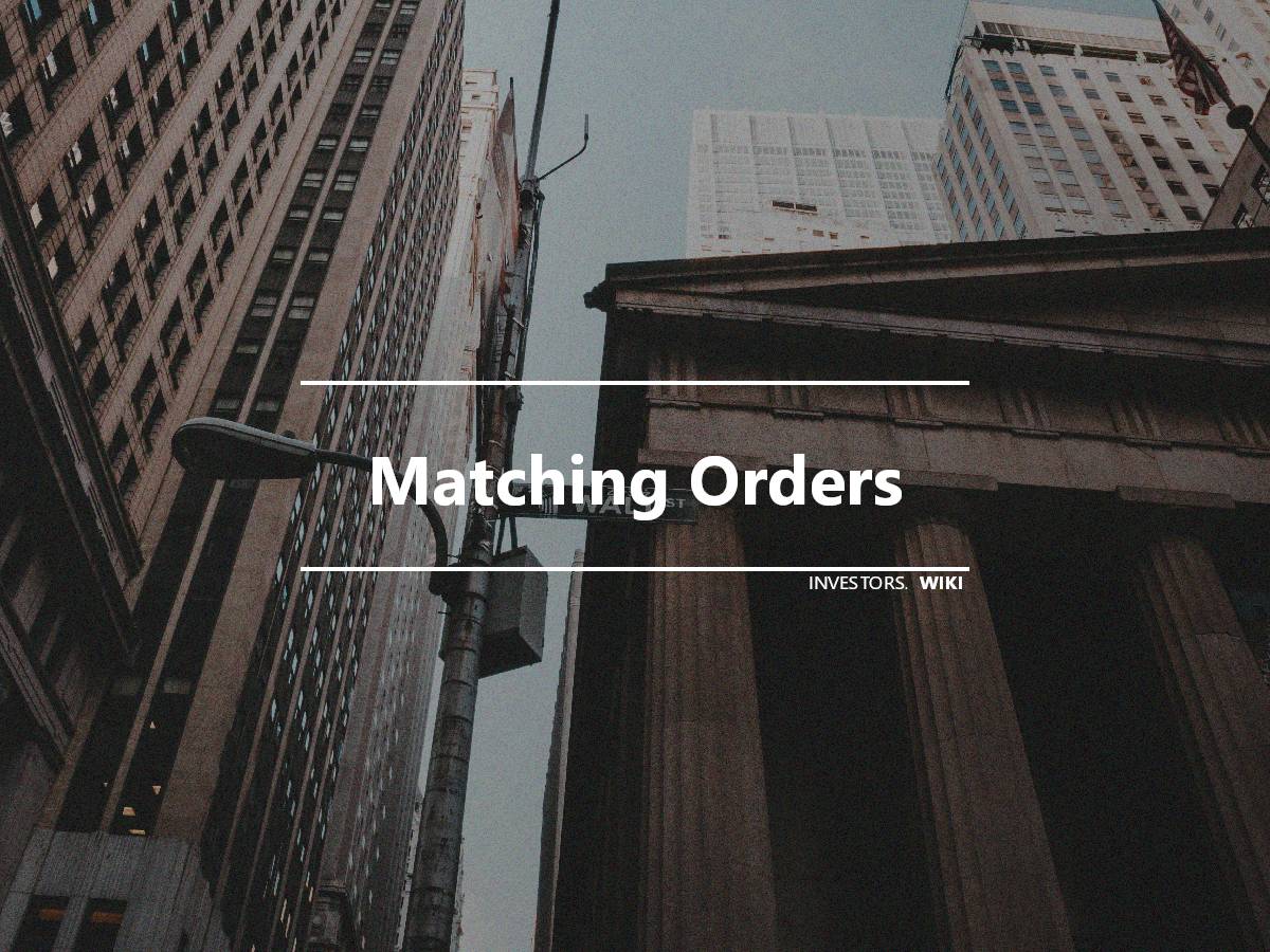 Matching Orders Investor's wiki
