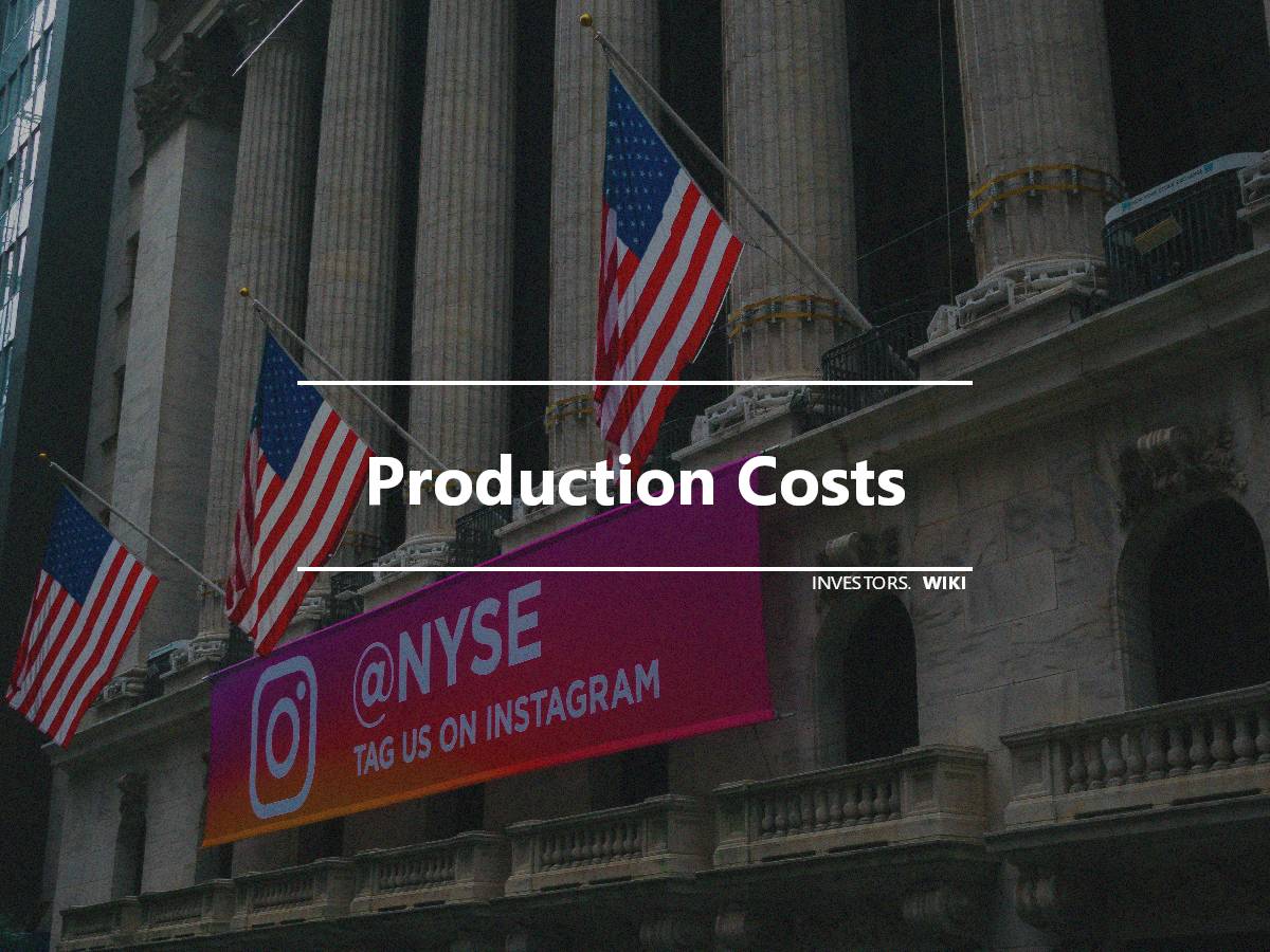 Production Costs Investor's wiki