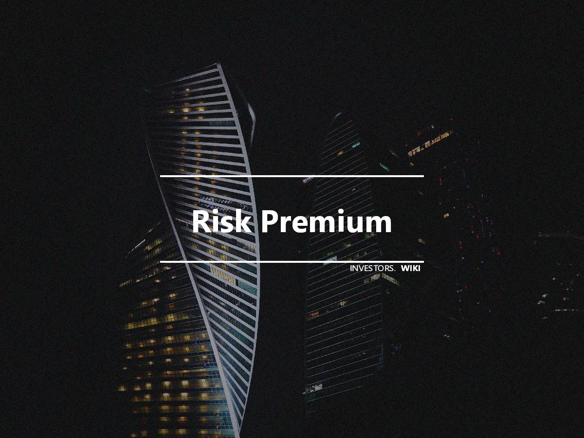 Risk Premium Investor s Wiki