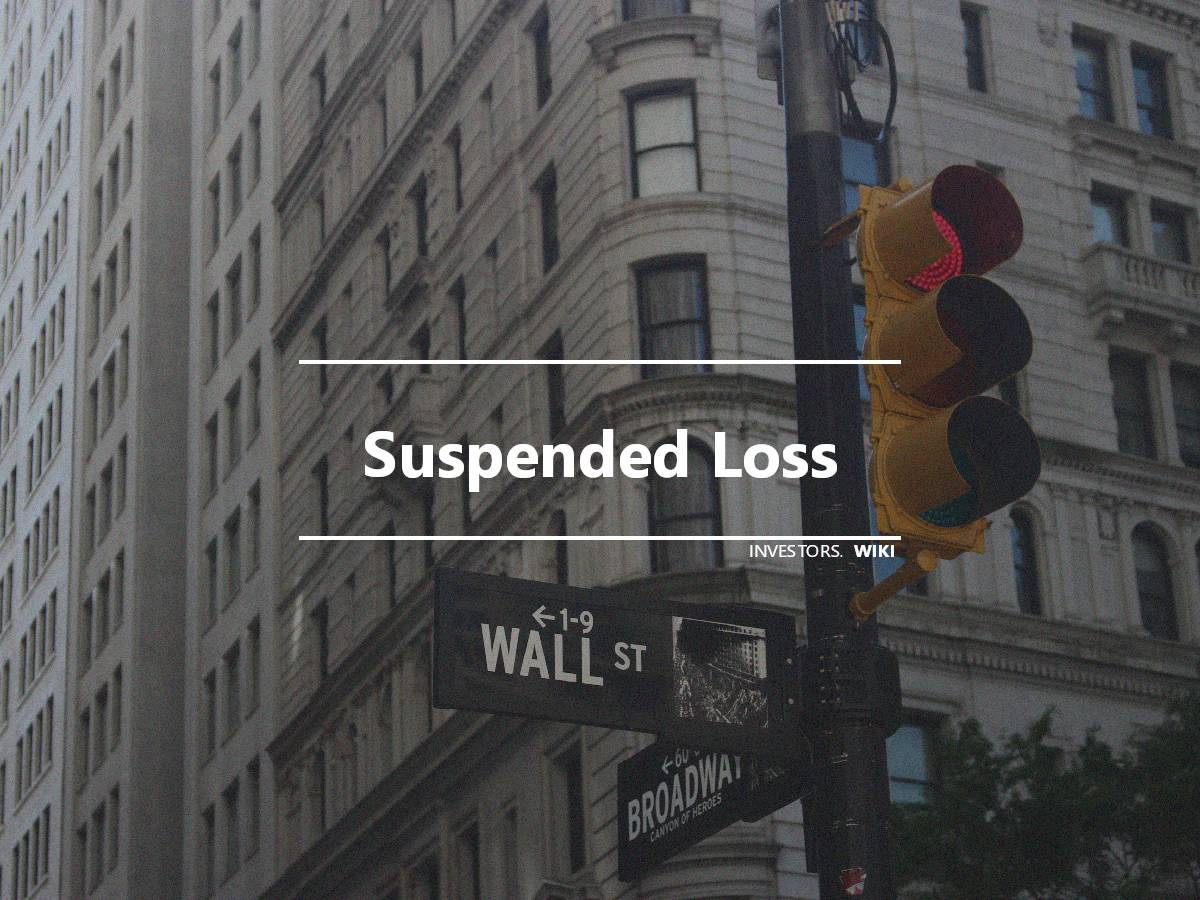 Suspended Loss Investor's wiki