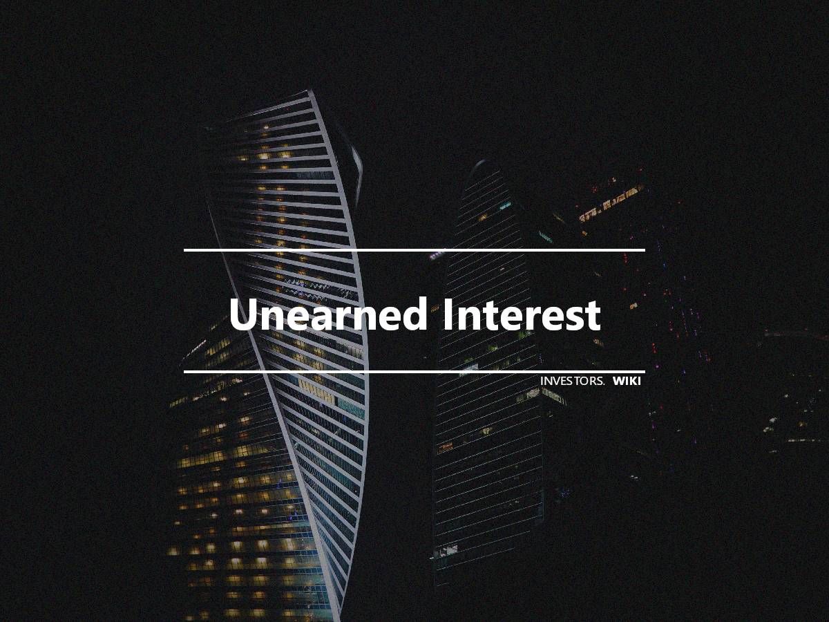 unearned-interest-investor-s-wiki