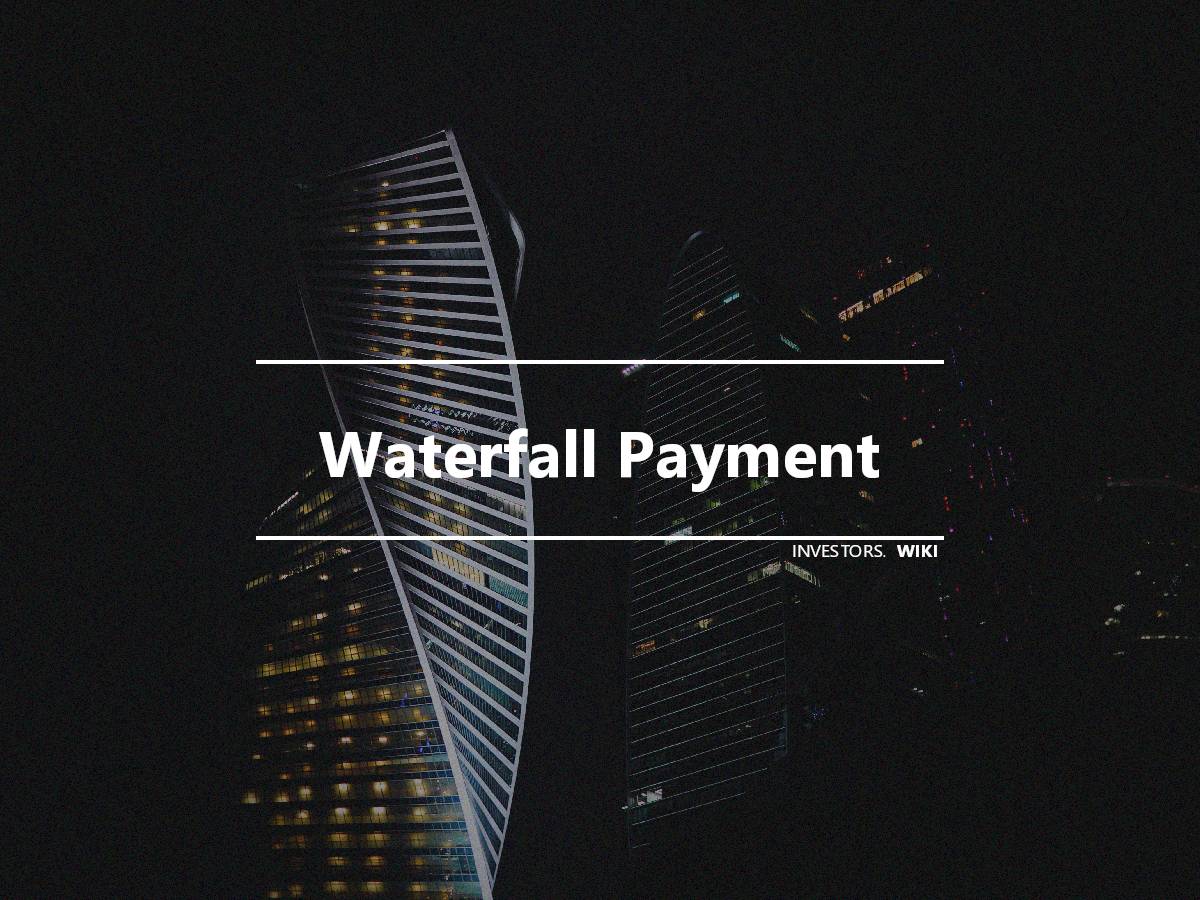 waterfall-payment-investor-s-wiki