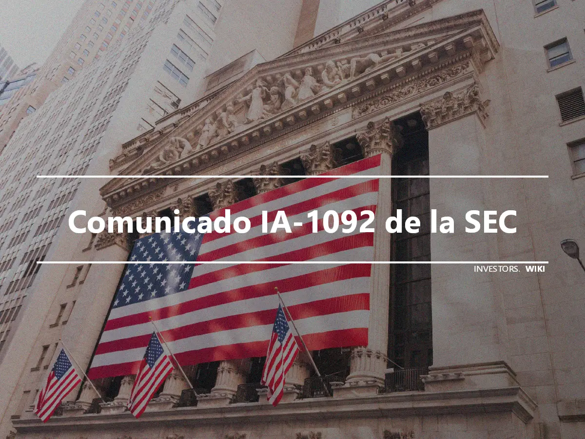 Comunicado IA-1092 de la SEC
