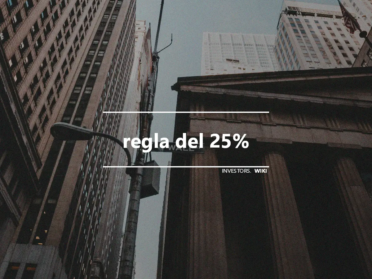 regla del 25%