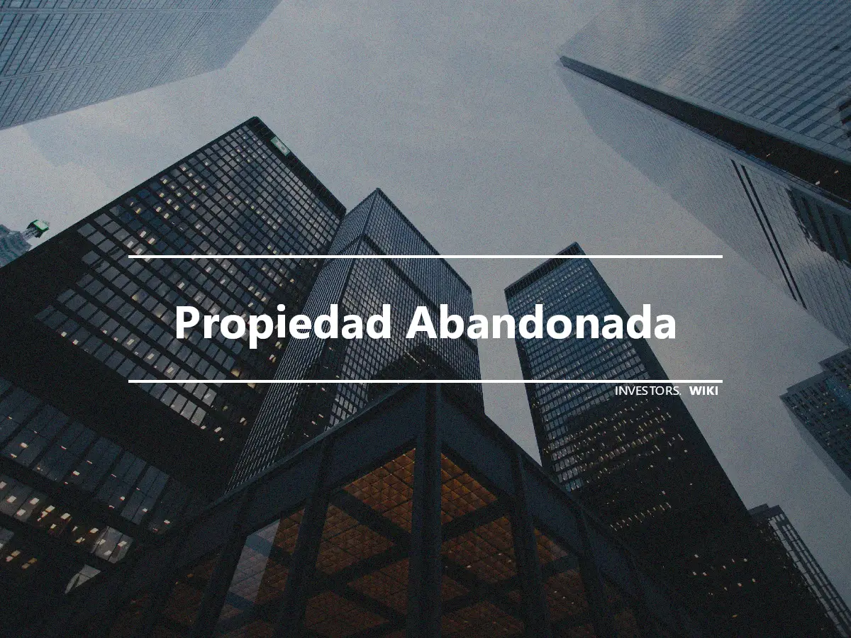 Propiedad Abandonada