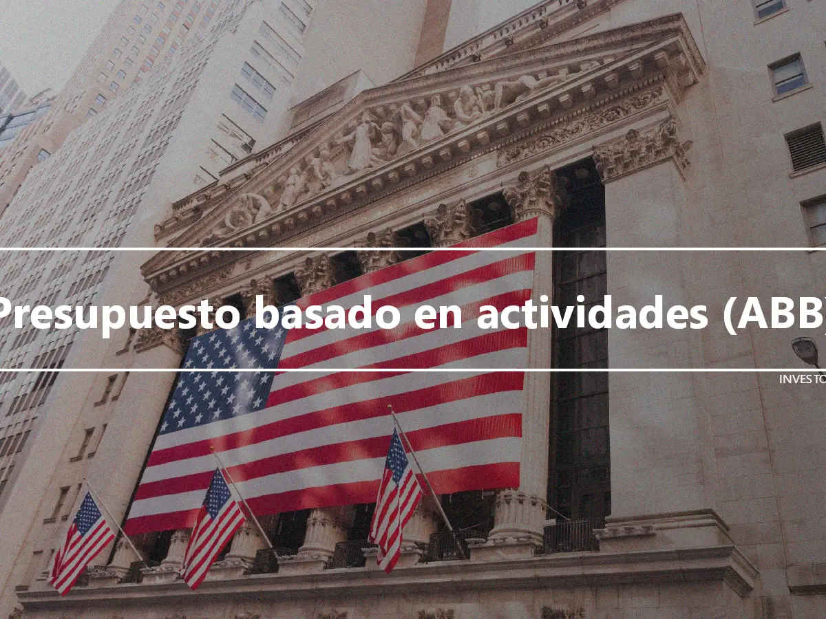 Presupuesto basado en actividades (ABB)