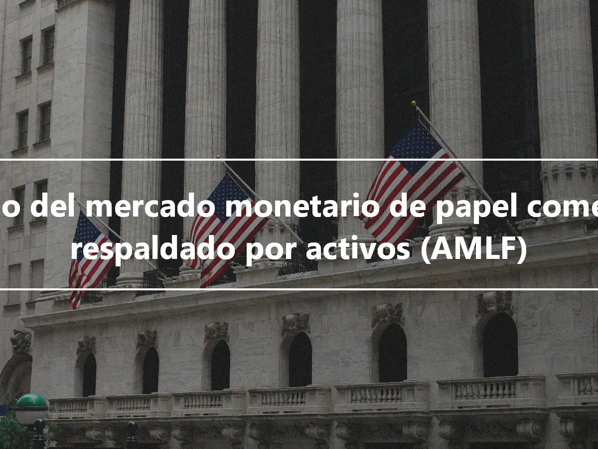Fondo del mercado monetario de papel comercial respaldado por activos (AMLF)