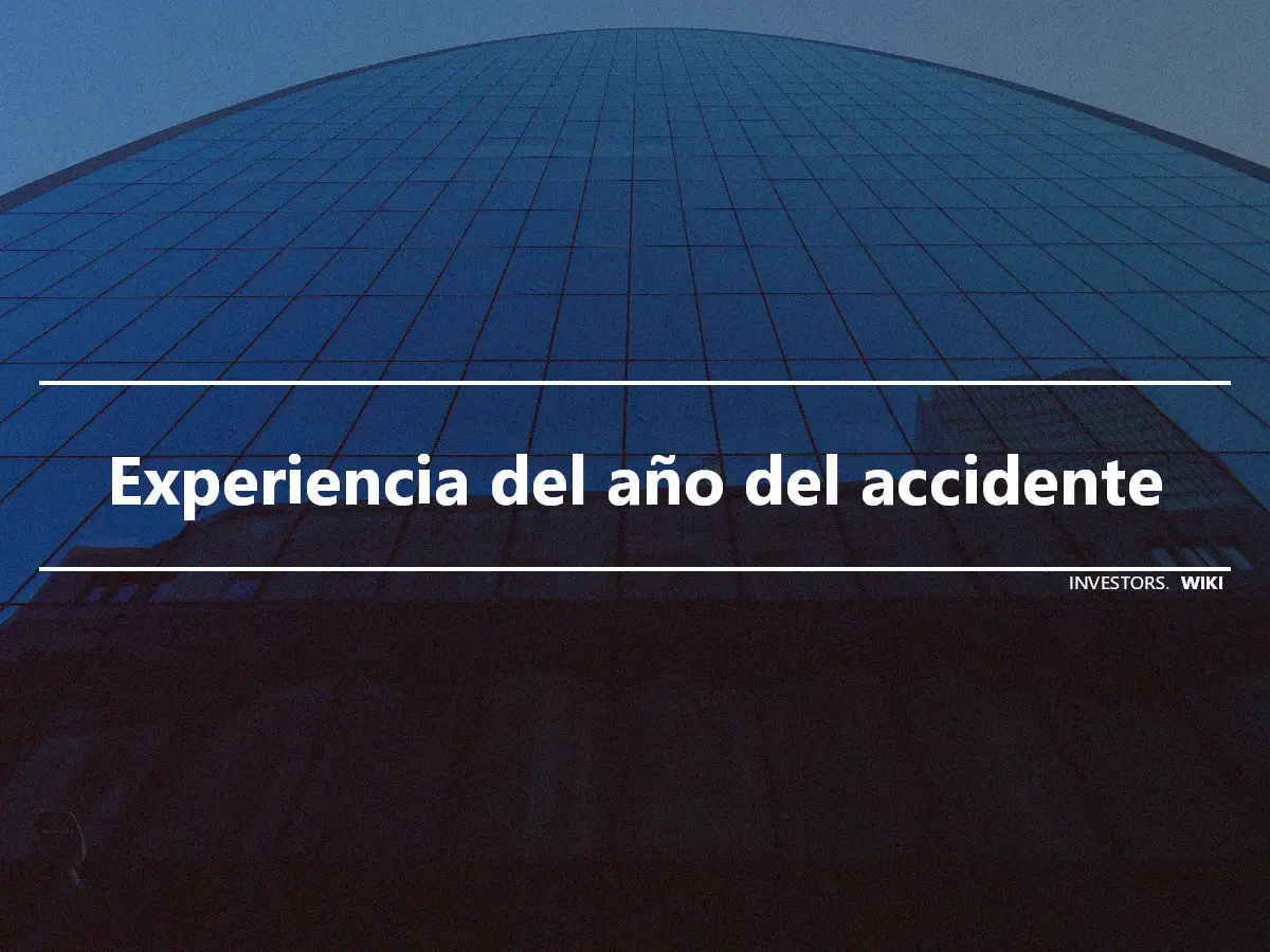 Experiencia del año del accidente