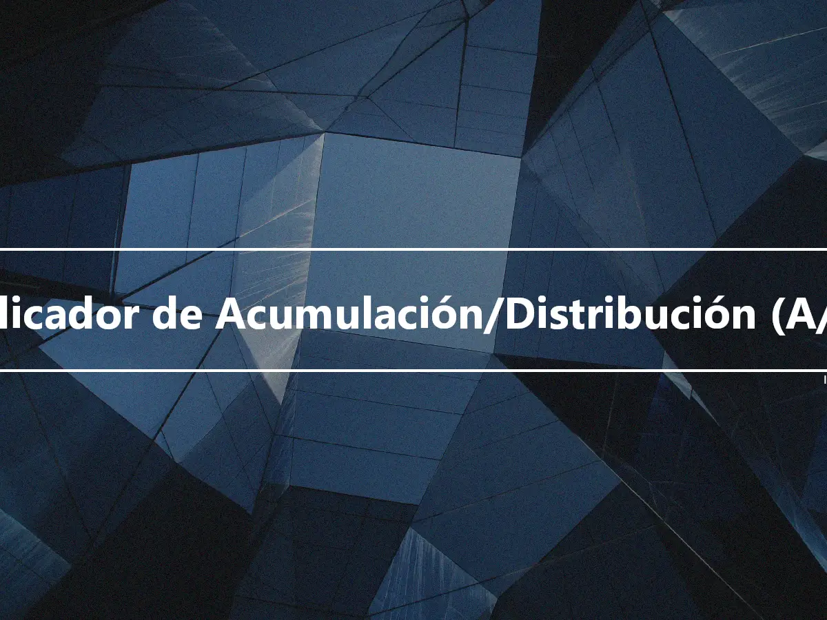 Indicador de Acumulación/Distribución (A/D)