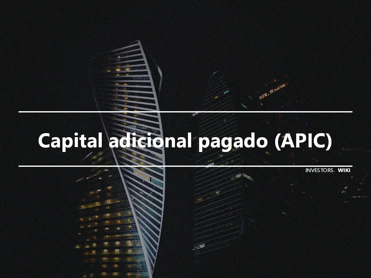 Capital adicional pagado (APIC)