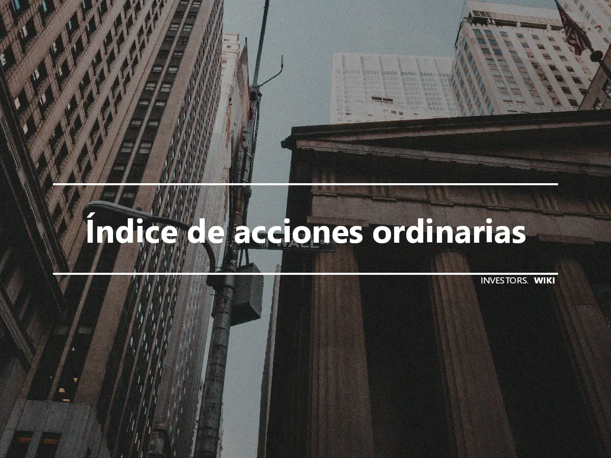 Índice de acciones ordinarias