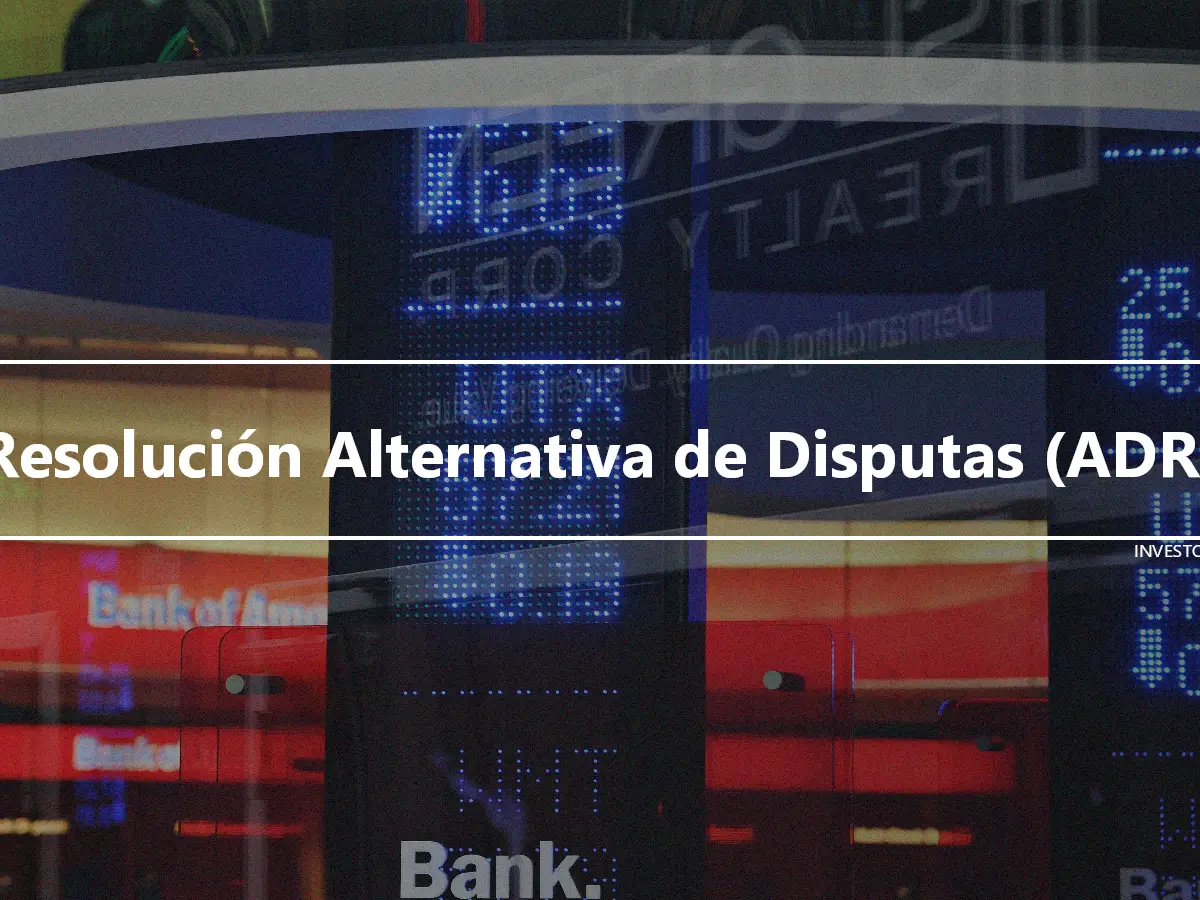 Resolución Alternativa de Disputas (ADR)