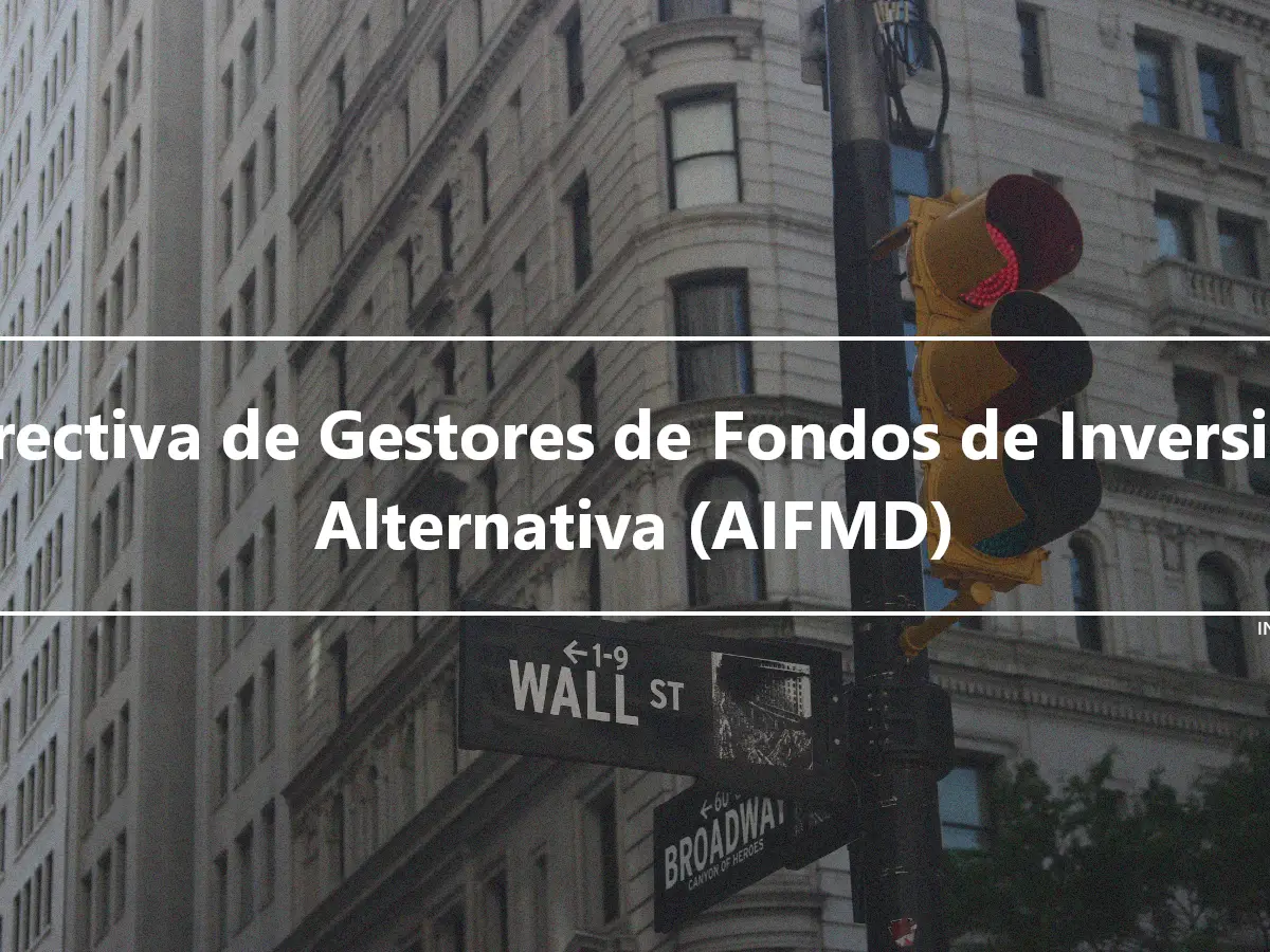 Directiva de Gestores de Fondos de Inversión Alternativa (AIFMD)