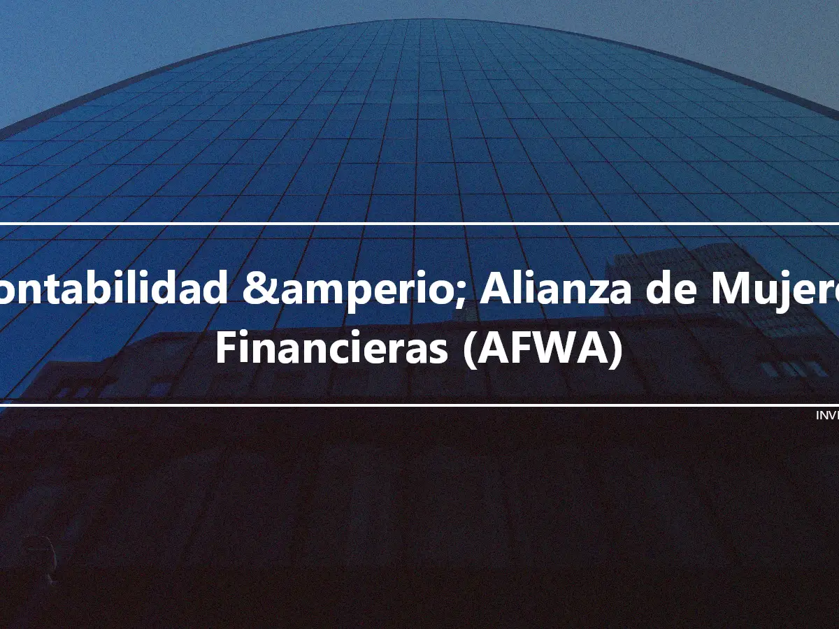 Contabilidad &amperio; Alianza de Mujeres Financieras (AFWA)