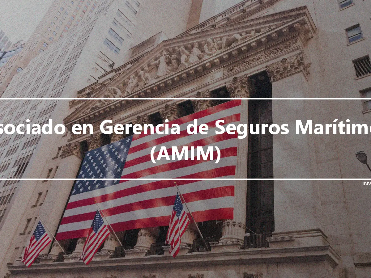 Asociado en Gerencia de Seguros Marítimos (AMIM)