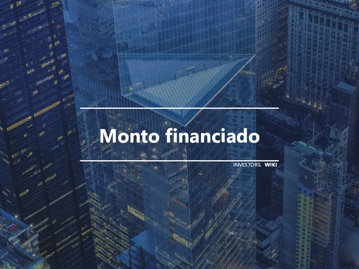 Monto financiado